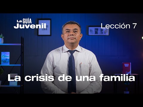 La crisis de una familia, Pr. Roberto Santos | La Guía Juvenil.