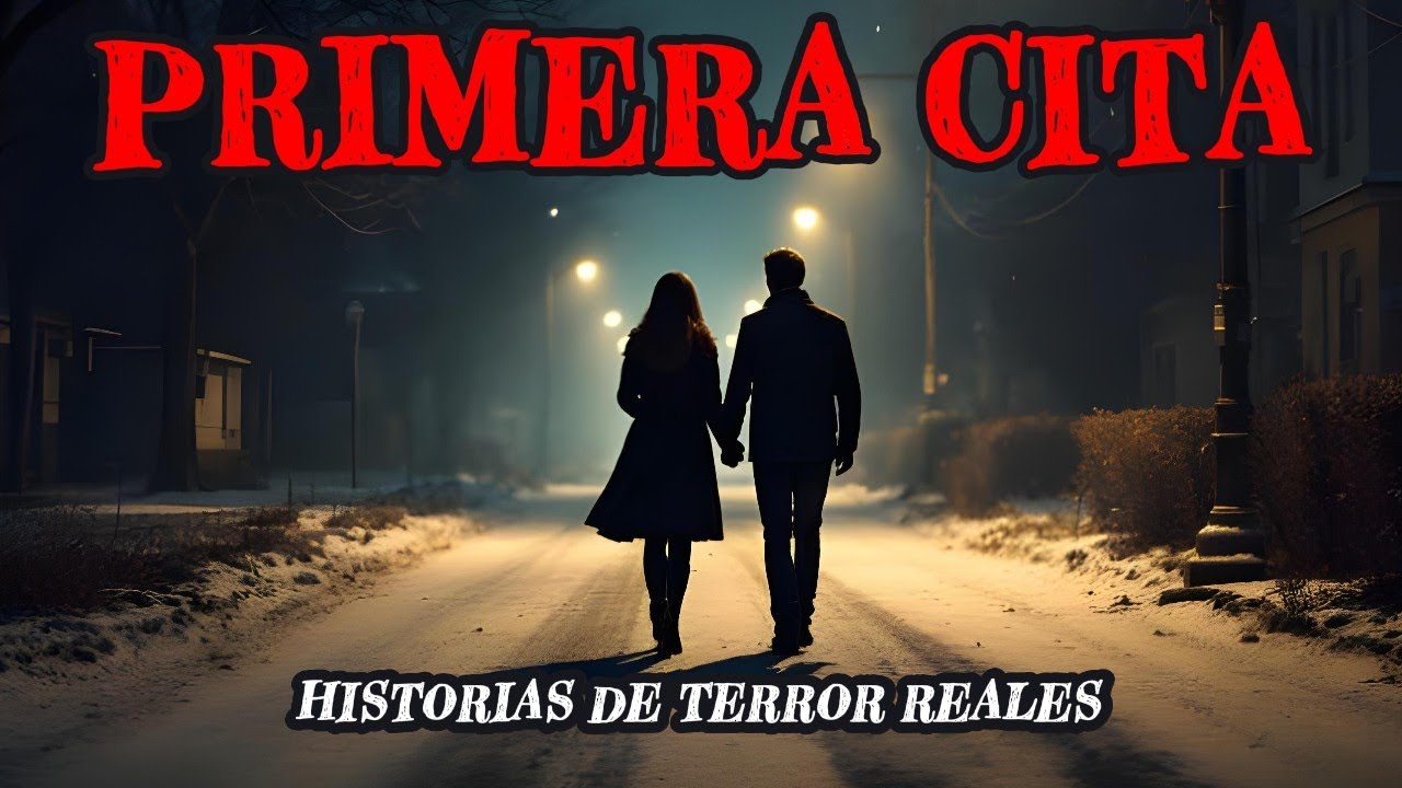 12 HISTORIAS de TERROR de PRIMERA CITA