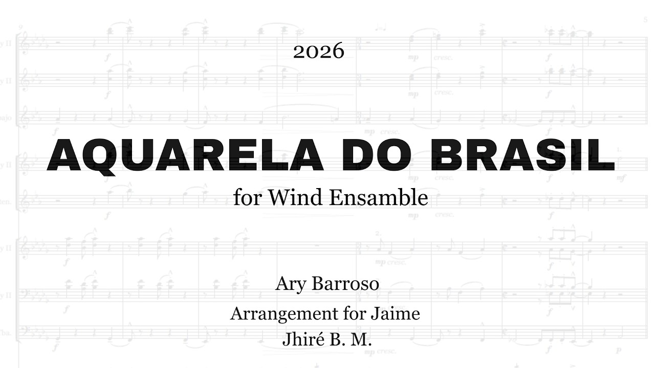 Aquarela do Brasil (Ary Barroso) – Arreglo para ensamble de vientos (Jaime Jhiré B.M.)