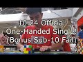 10.24 Official 3x3 One-Handed Single + Bonus Sub-10 Fail