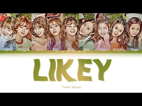 TWICE (트와이스) – LIKEY (Color Coded Lyrics Eng/Rom/Han)