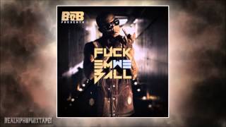 BoB - Greedy Love (Fuck Em We Ball Mixtape)
