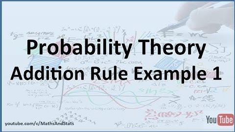 Probability Theory: Addition Rule Example 1 - Part 1