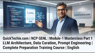 Information NCP GENL | Module-1 Masterclass Part 1 LLM Architecture, Data Curation, Prompt Engineering Guide
