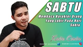 SABTU-Karakter Orang Yang Lahir Hari Sabtu #KataCinta