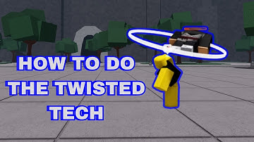 How to do the Twisted tech in the strongest battlegrounds