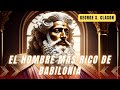 💰 EL HOMBRE MÁS RICO DE BABILONIA Audiolibro Resumen - GEORGE S. CLASON 🔑