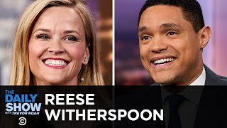 Reese Witherspoon - “Big Little Lies” \& Broadening Storytelling for Women | The Daily Show