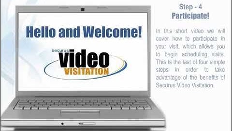 Securus Video Visitation: Step 4 Participate in a visit