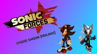 Sonic Forces: Episode Shadow [Prologue] (FULL PLAYTHROUGH) No Commentary