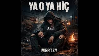 YA O YA HİÇ-MERTZY OFFİCİAL SONG