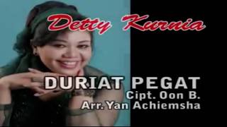 Video thumbnail of "Detty Kurnia - Duriat Pegat"