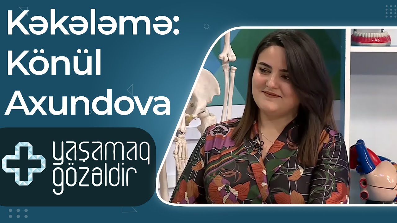 Yaşamaq gözəldir - Kəkələmə - Könül Axundova