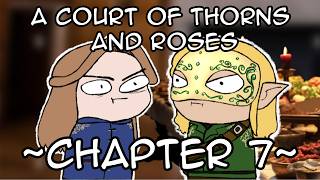 ACOTAR Ch 7: A Relationship of Awkwardness and Tension