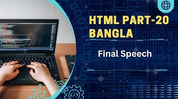 HTML / HTML5 Bangla Final Speech  Part 20 | Skill with Alamin