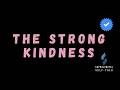EP27 The Strong Kindness