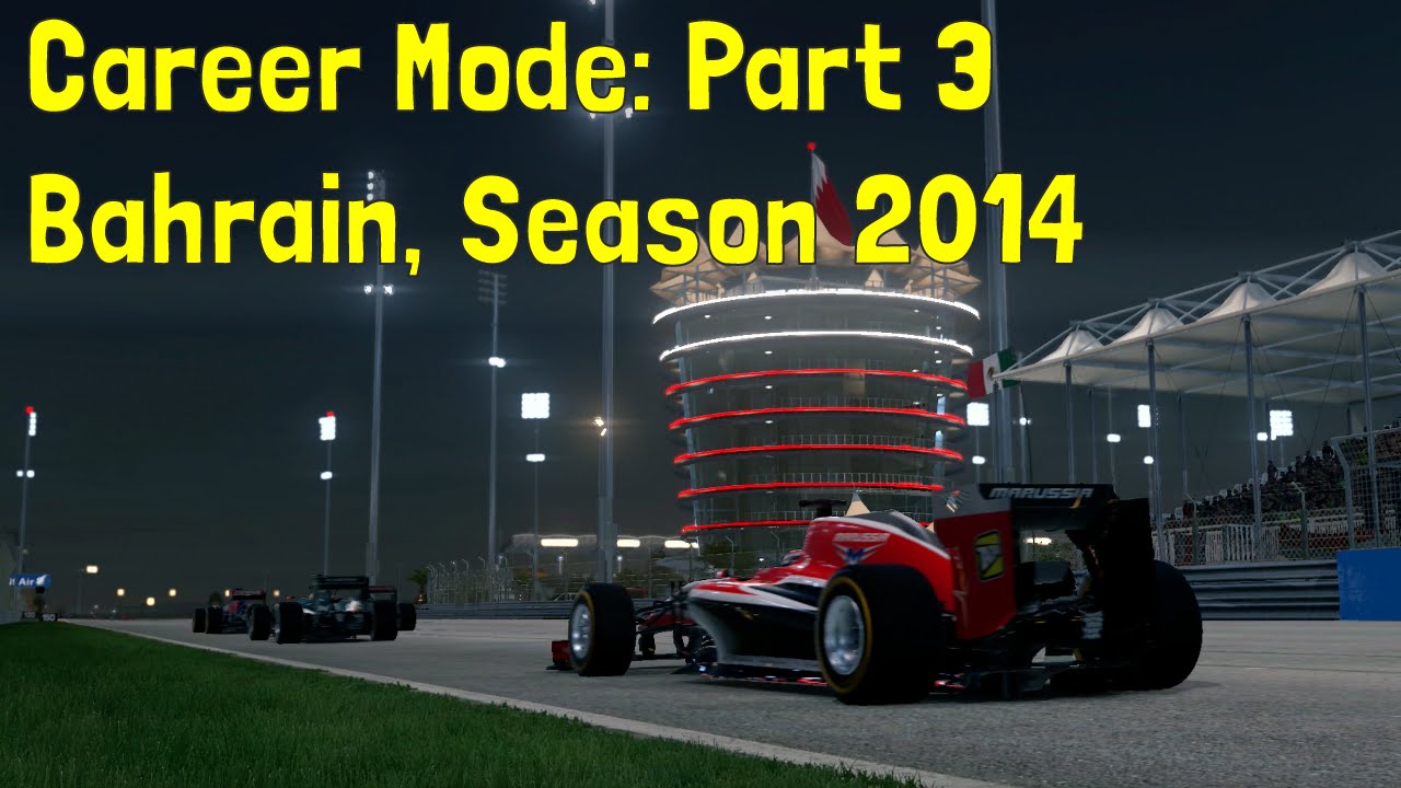 F1 2015 - Career Mode: Part 3 'Bahrain, Season 2014' (Full Race)