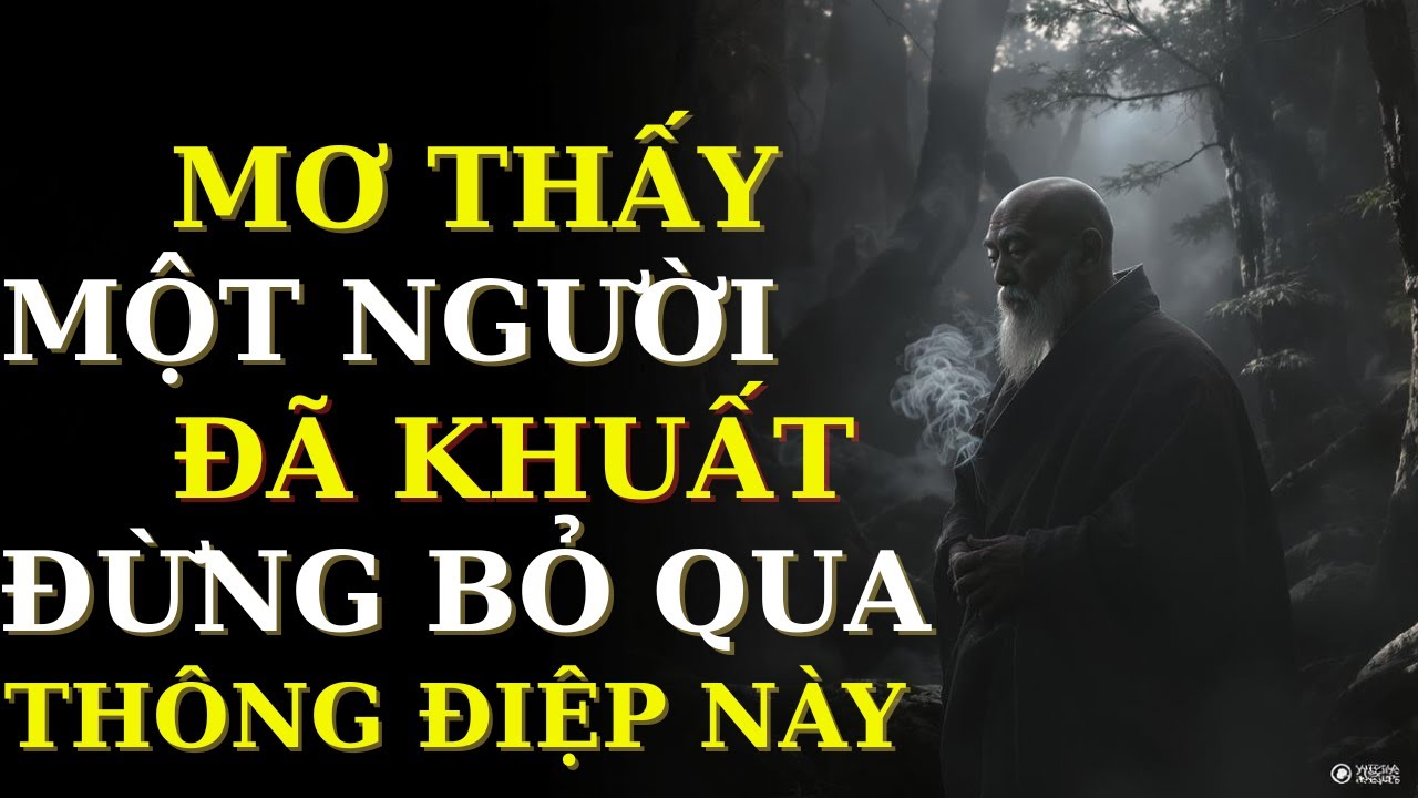 Nếu bạn từng mơ thấy 1 người đã khuất – Đừng bỏ qua thông điệp này! Nghe đi ngủ l Nghe thư giãn