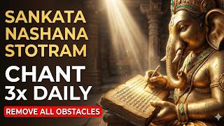 Sankata Nashana Ganapati Stotram | Most Powerful Mantra to Remove Obstacles