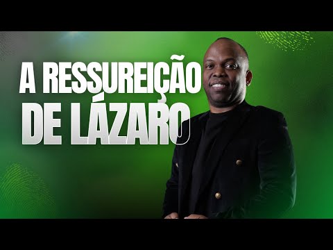 A RESSUREIÇÃO DE LÁZARO PR JACKSON MARQUES