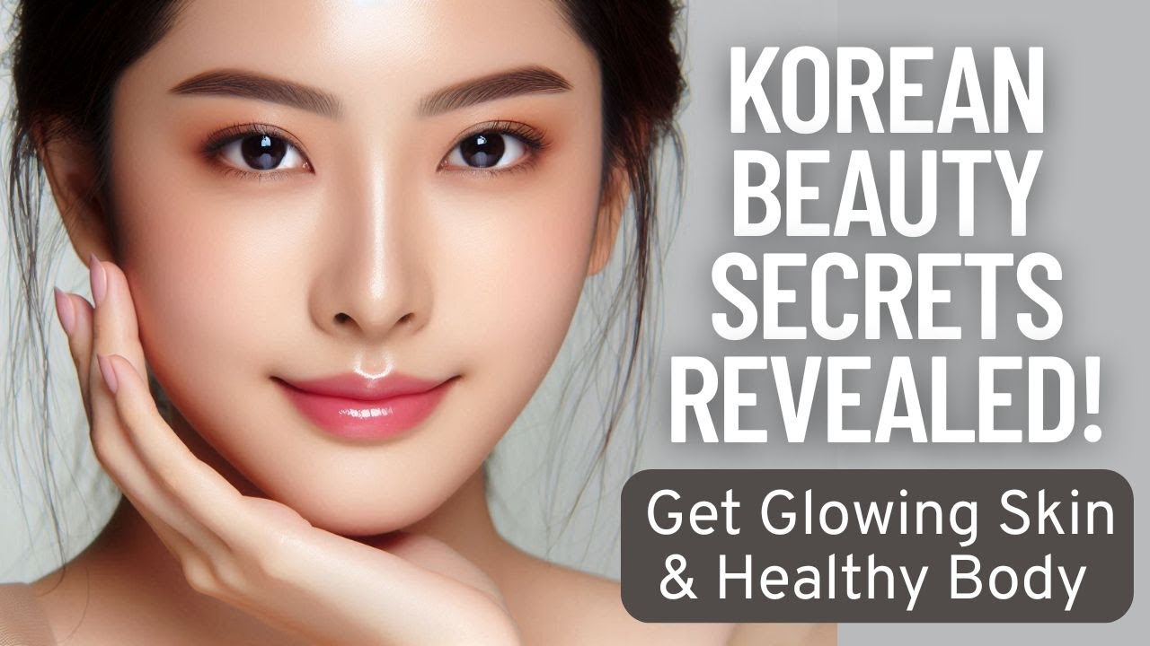 10 Korean habits for glowing skin & healthy body Korean beauty