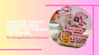 Shaker Ghost MDC Start to Finish Tutorial for Scrapaholics Chipboard