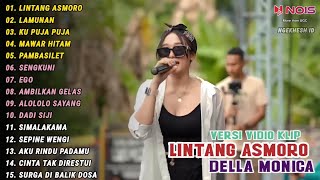 Della Monica Full Album 'LINTANG ASMORO' Lagu Viral Tiktok Terbaru 2024