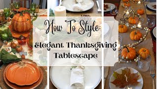 Elegant Thanksgiving Tablescape | And Then There Was Style