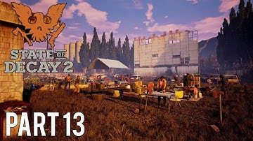 State of Decay 2 | Walkthrough Gameplay | Part 13 | New Bigger Base! | Xbox One