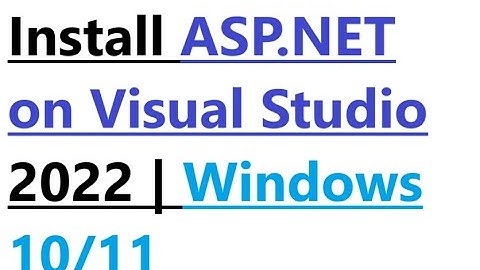 How to install ASP.NET on Visual Studio 2022 | Windows 11