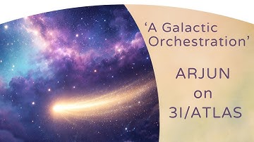 🌟Channeling Arjun | Interstellar Comet 3I/Atlas - PART ONE -