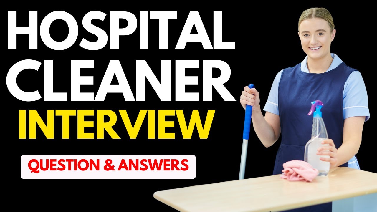 Top 25 Hospital Cleaner Interview Questions & Answers for 2026