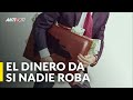 VIDEO: El Dinero alcanza cuando Nadie se lo Roba