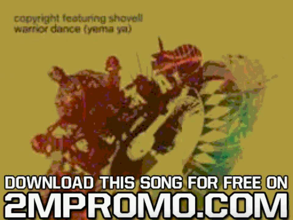 Copyright feat Shovell Warrior Dance Yema Ya Warrior Dance Club Mix