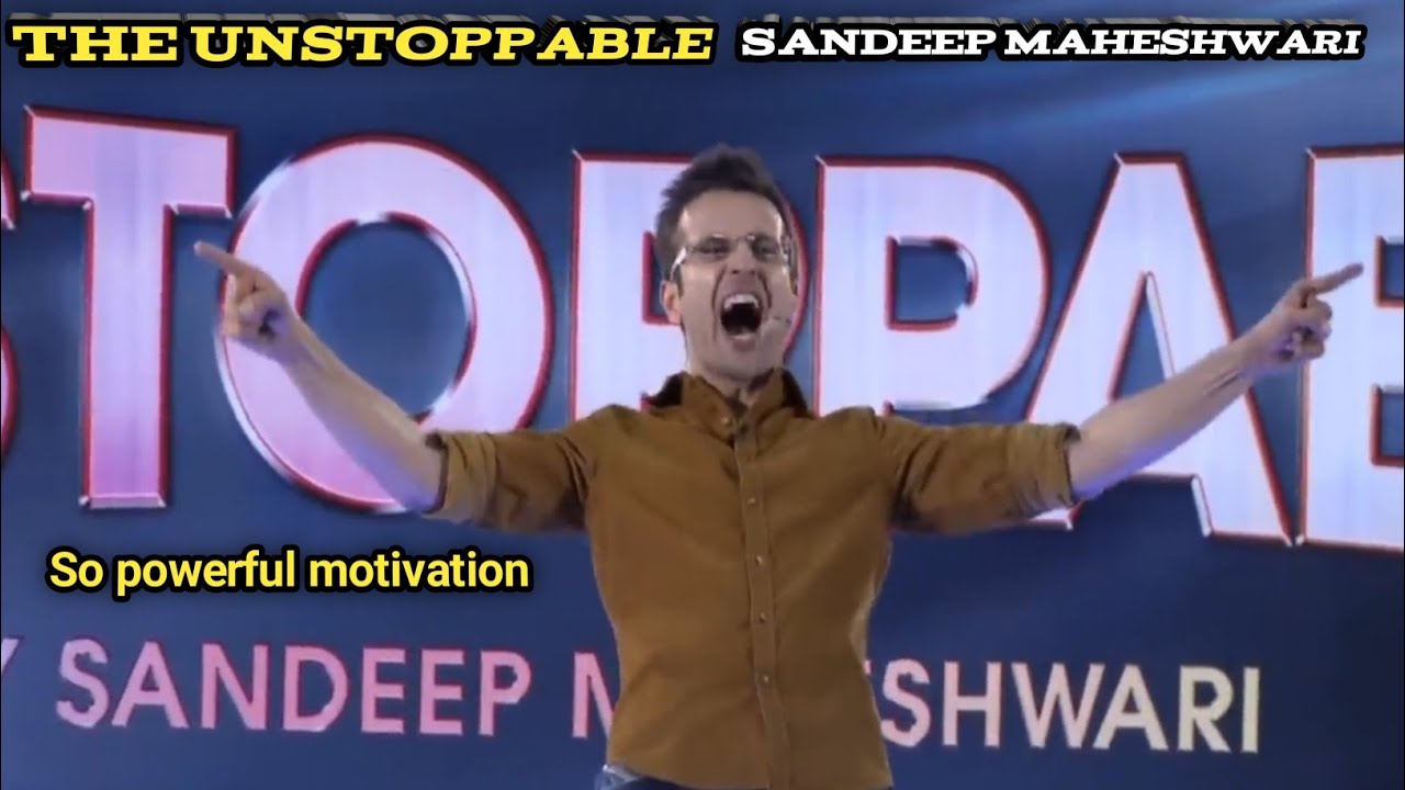UNSTOPPABLE- Sandeep Maheshwari | Motivational video - YouTube