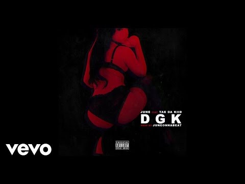 June Ft. Tae Da Kiid - Dgk