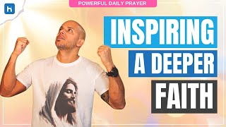 Powerful Daily Prayer - Inspiring a Deeper Faith: A Journey with Christ