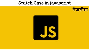 12 ,switch case in javascript
