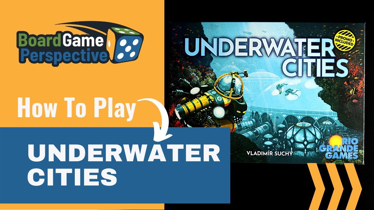 How To Play UNDERWATER CITIES | Board Game Perspective