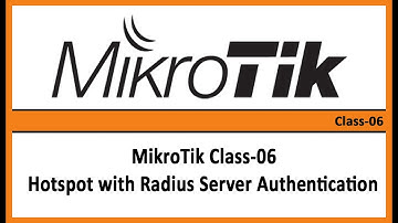 MikroTik Class-06 Hotspot with Radius Server Authentication