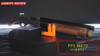 M870 SHELL EJECTING "PIRATE"  PPS [AIRSOFT]