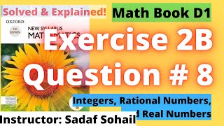 Exercise 2B | Question # 8 | Chapter # 2 | Book D1 - New Syllabus Mathematics | Solved and Explained
