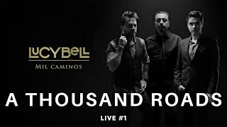 Lucybell - Mil Caminos (Live) / English Translation