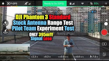 DJI Phantom 3 Standard Range Test-395m Signal Lose