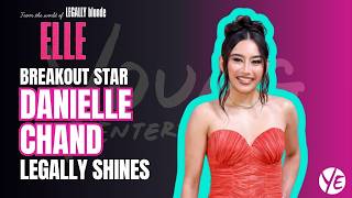 ELLE (Legally Blonde) ✨ Meet the Rising Star - Danielle Chand