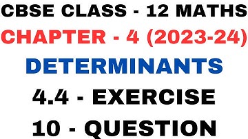 10 Question Exercise 4.4 l Chapter 4 Determinants l ex 4.4 q10 l Class12th Maths l NEW NCERT 2023-24