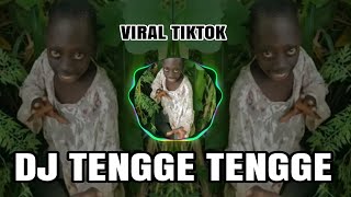 DJ TENGGE TENGGE BREAKBEAT REMIX FULL BASS VIRAL TIKTOK