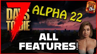 EVERYTHING Coming in Alpha 22 - 7 Days To Die