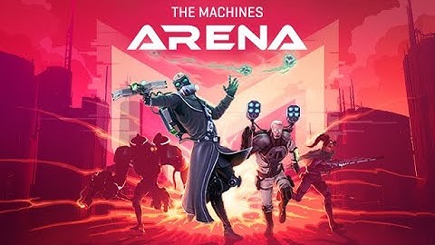 The Machines Arena - Directive Games Limited