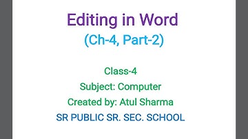 CLASS 4 COMPUTER CH 4 – EDITING IN WORD   Part 2
